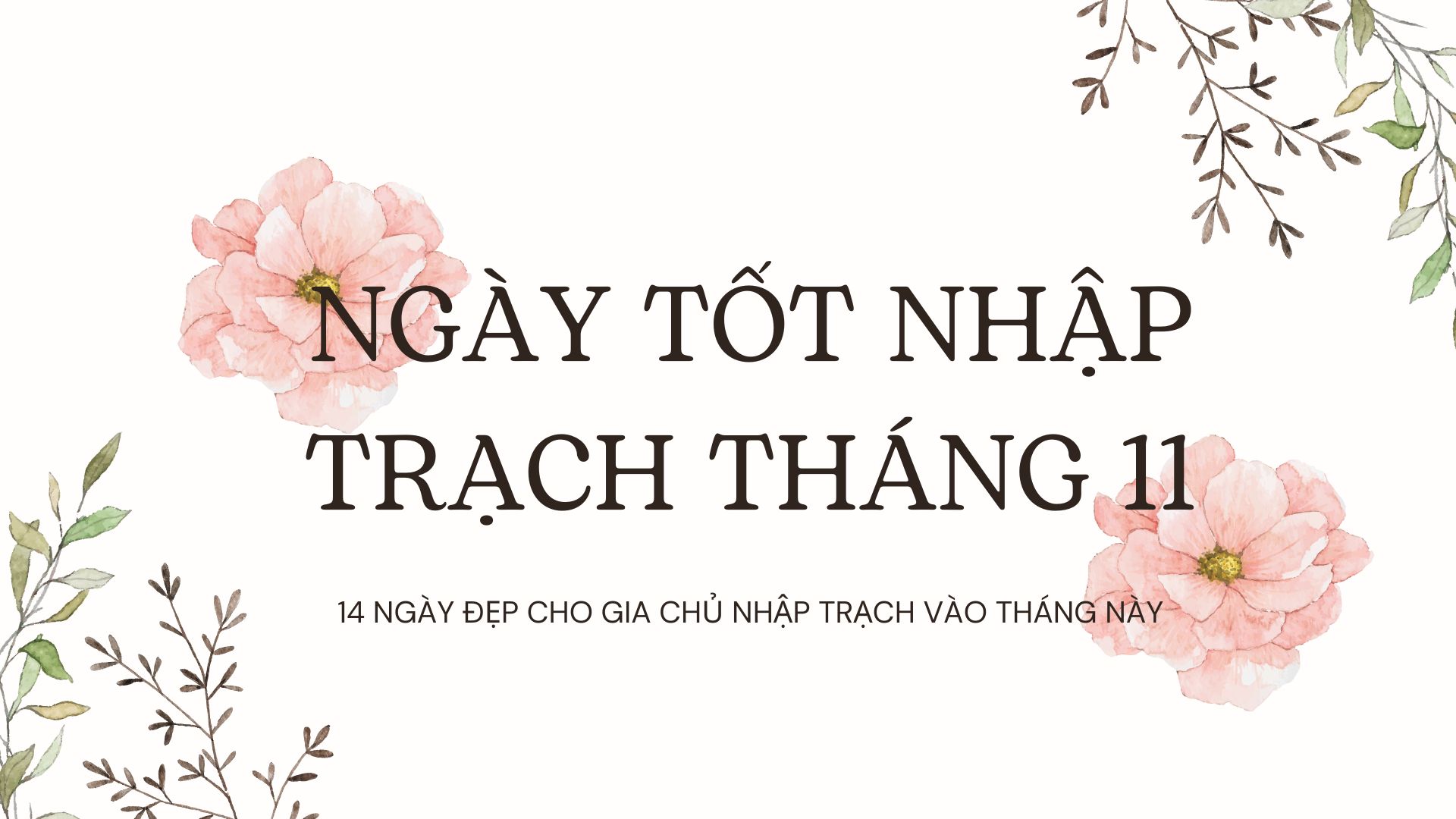 Xem ngày tốt nhập trạch tháng 11 năm 2024 mang lại tài lộc cho gia chủ