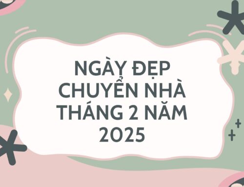 Ngày đẹp chuyển nhà tháng 2 năm 2025: 9 ngày tốt nhập trạch cho gia chủ